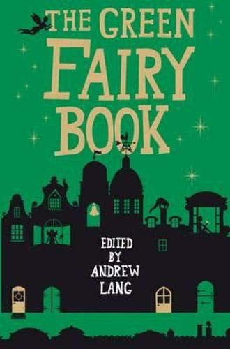 The Green Fairy Book (Hesperus Minor) (Hesperus Minor Fairy Book Classics)