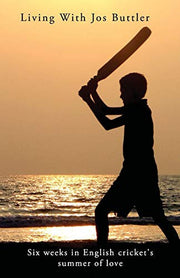 Living With Jos Buttler: Six weeks in English cricket's summer of love
