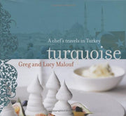Turquoise: A Chef's Travels in Turkey (E)