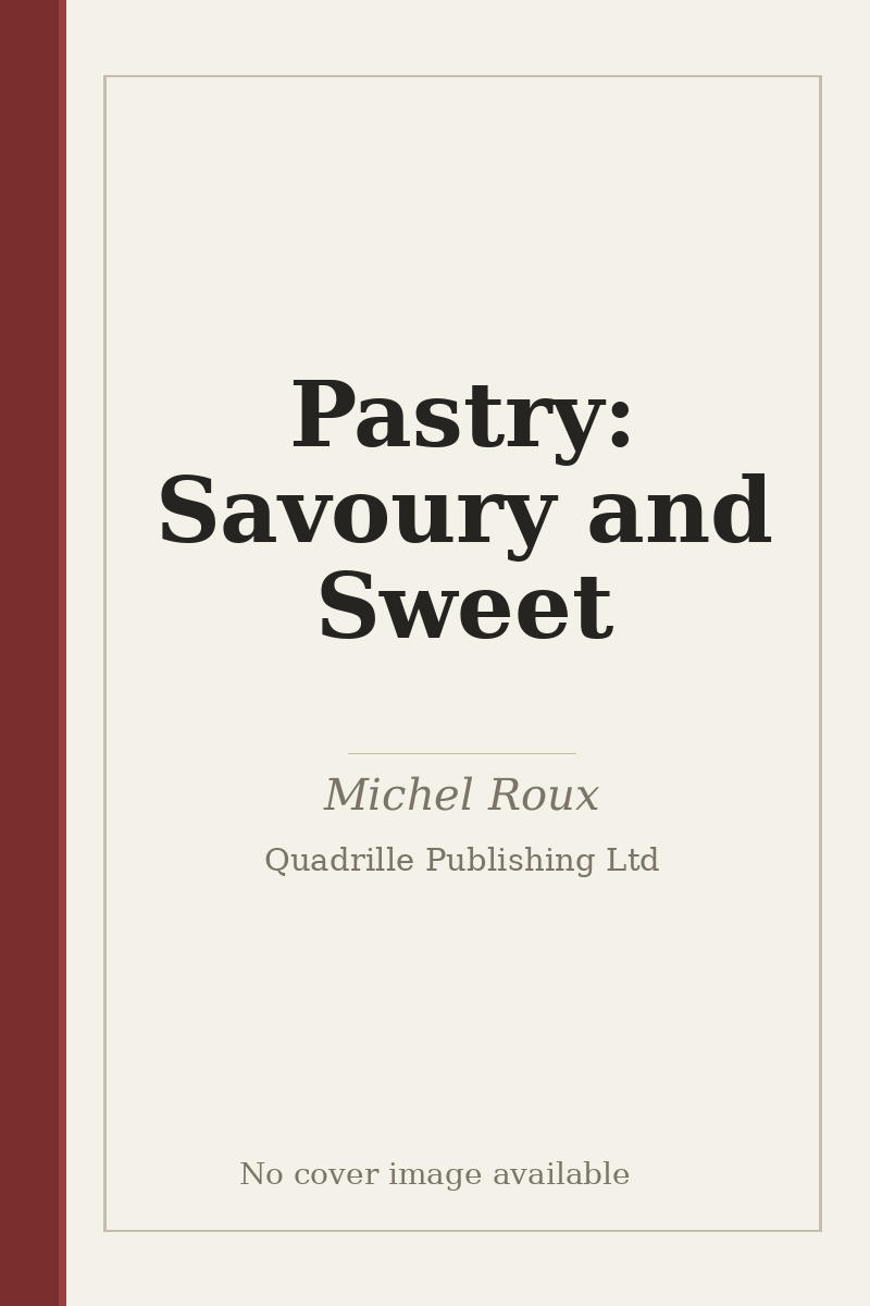 Pastry: Savoury and Sweet - no cover image available