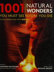 1001 Natural Wonders: You Must See Before You Die