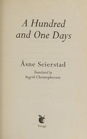 A Hundred And One Days: A Baghdad Journal - from the bestselling author of The Bookseller of Kabul