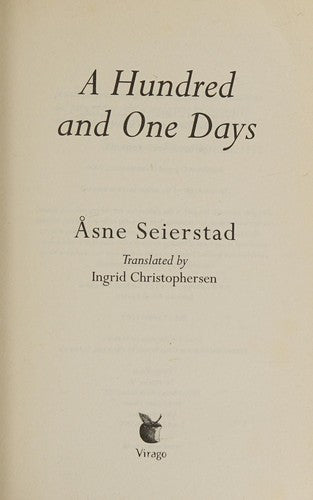 A Hundred And One Days: A Baghdad Journal - from the bestselling author of The Bookseller of Kabul
