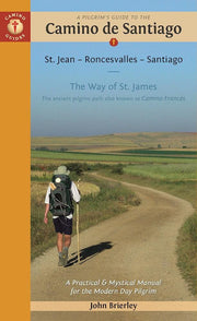 Pilgrim'S Guide to the Camino De Santiago 13th Edition: St. Jean - Roncesvalles - Santiago (Camino Guides)