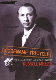Codename Tricycle - The True Story of the Second World War's Most Extraordinary Double Agent (Dusko Popov)