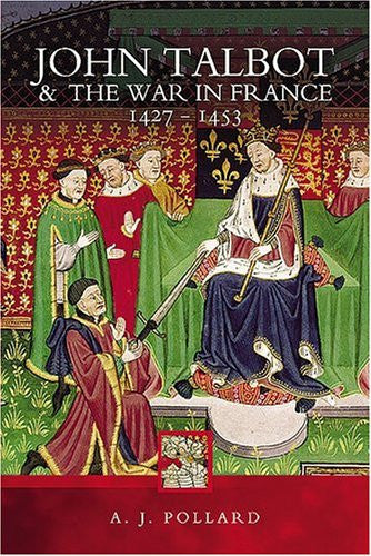 John Talbot and the War in France 1427-1453