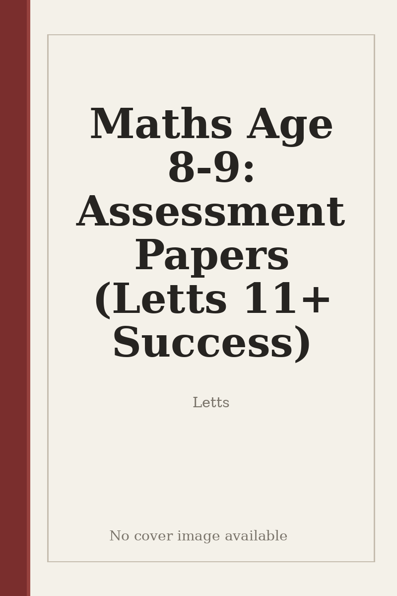 Maths Age 8-9: Assessment Papers (Letts 11+ Success) - no cover image available
