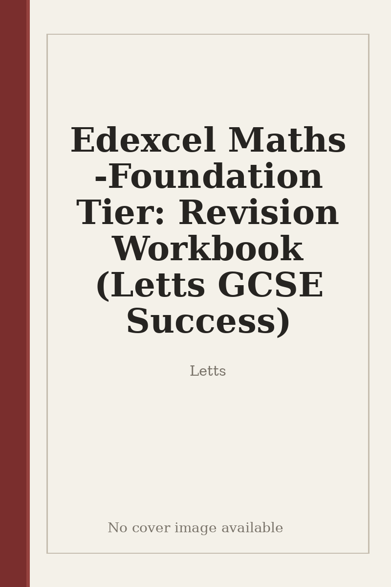 Edexcel Maths - Foundation Tier: Revision Workbook (Letts GCSE Success) - no cover image available