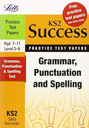 Grammar, Punctuation and Spelling: Practice Test Papers (Letts Key Stage 2 Success)