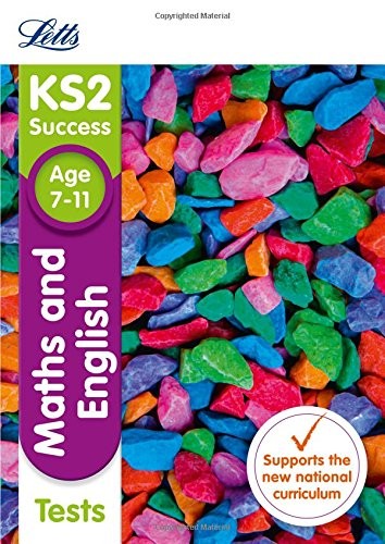 KS2 Maths and English Tests (Letts KS2 SATs Revision Success - New Curriculum)