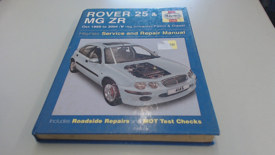 Rover 25 and MG ZR Petrol and Diesel: 99-04 (Haynes Service and Repair Manuals)