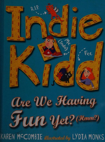 Indie Kidd Bk 4: Are We Having Fun Yet?