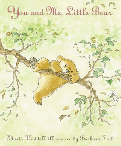 You and Me, Little Bear: A beloved picture book about playtime with Dad, the perfect gift for birthdays, toddlers and new parents (Can't You Sleep, Little Bear?)