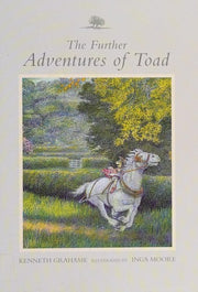 The Further Adventures Of Toad : Wind In The Willows : (Abridged) :