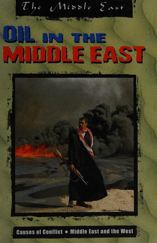 The Middle East: Oil in the Middle East