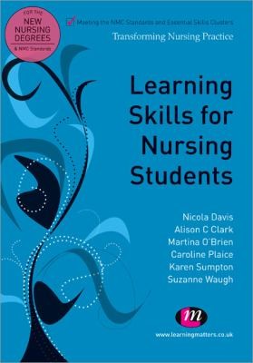 Learning Skills for Nursing Students: 1653 (Transforming Nursing Practice Series)