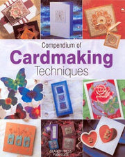 Compendium of Cardmaking Techniques