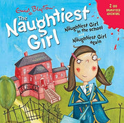 Naughtiest Girl: Naughtiest Girl In The School and Naughtiest Girl Again