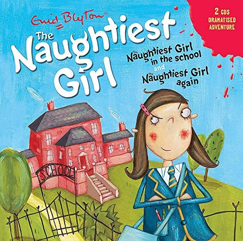 Naughtiest Girl: Naughtiest Girl In The School and Naughtiest Girl Again
