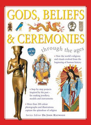Gods, Beliefs and Ceremonies (Through the Ages)