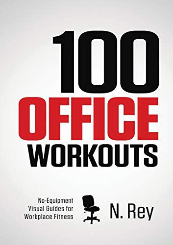 A Little Drink: No Equipment, No-Sweat, Fitness Mini-Routines You Can Do At Work.