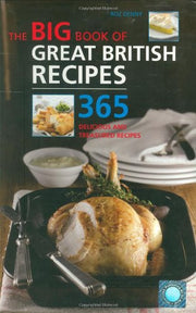 The Big Book of Great British Recipes: 365 Quick and Versatile Recipes (The Big Book Series)
