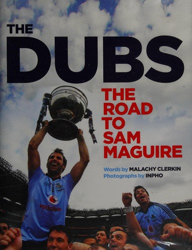 The Dubs: The Road to Sam Maguire