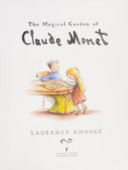The Magical Garden of Claude Monet (Anholt's Artists)