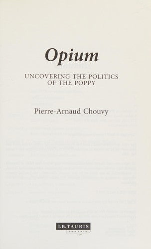 Opium: Uncovering the Politics of the Poppy