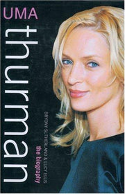 Uma Thurman: The Biography
