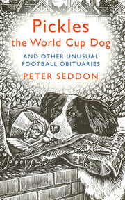 Pickles the World Cup Dog and Other Unusual Football Obituaries