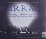 Arras: The spring 1917 offensive in panoramas including Vimy Ridge and Bullecourt