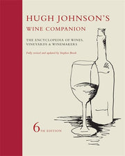 Hugh Johnson's Wine Companion: The Encyclopedia of Wines, Vineyards and Winemakers - 6th Edition
