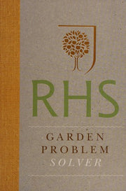 RHS Handbook: Garden Problem Solver (Royal Horticultural Society Handbooks)