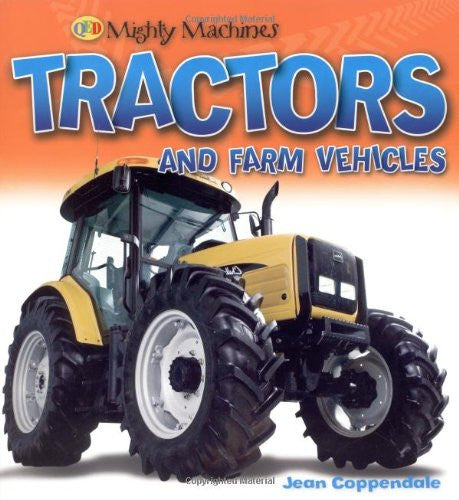 Tractors and Farm Vehicles (Mighty Machine)