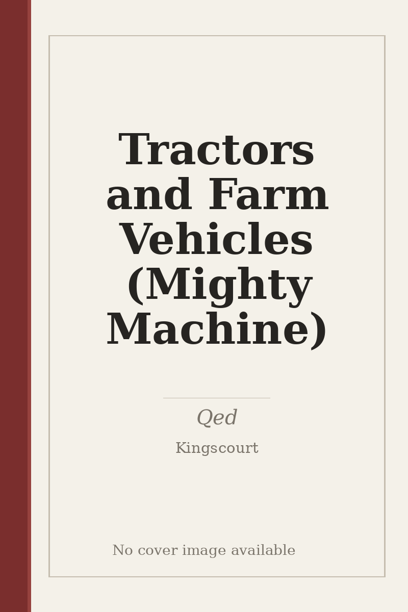 Tractors and Farm Vehicles (Mighty Machine) - no cover image available