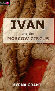 Ivan And the Moscow Circus: 01 (Flamingo Fiction 9-13s)