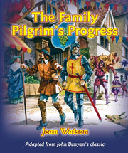 Family Pilgrim's Progress, The: Adapted from John Bunyan's Classic