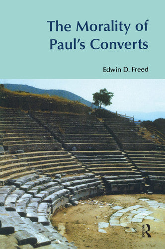 The Morality of Paul's Converts (Bibleworld)