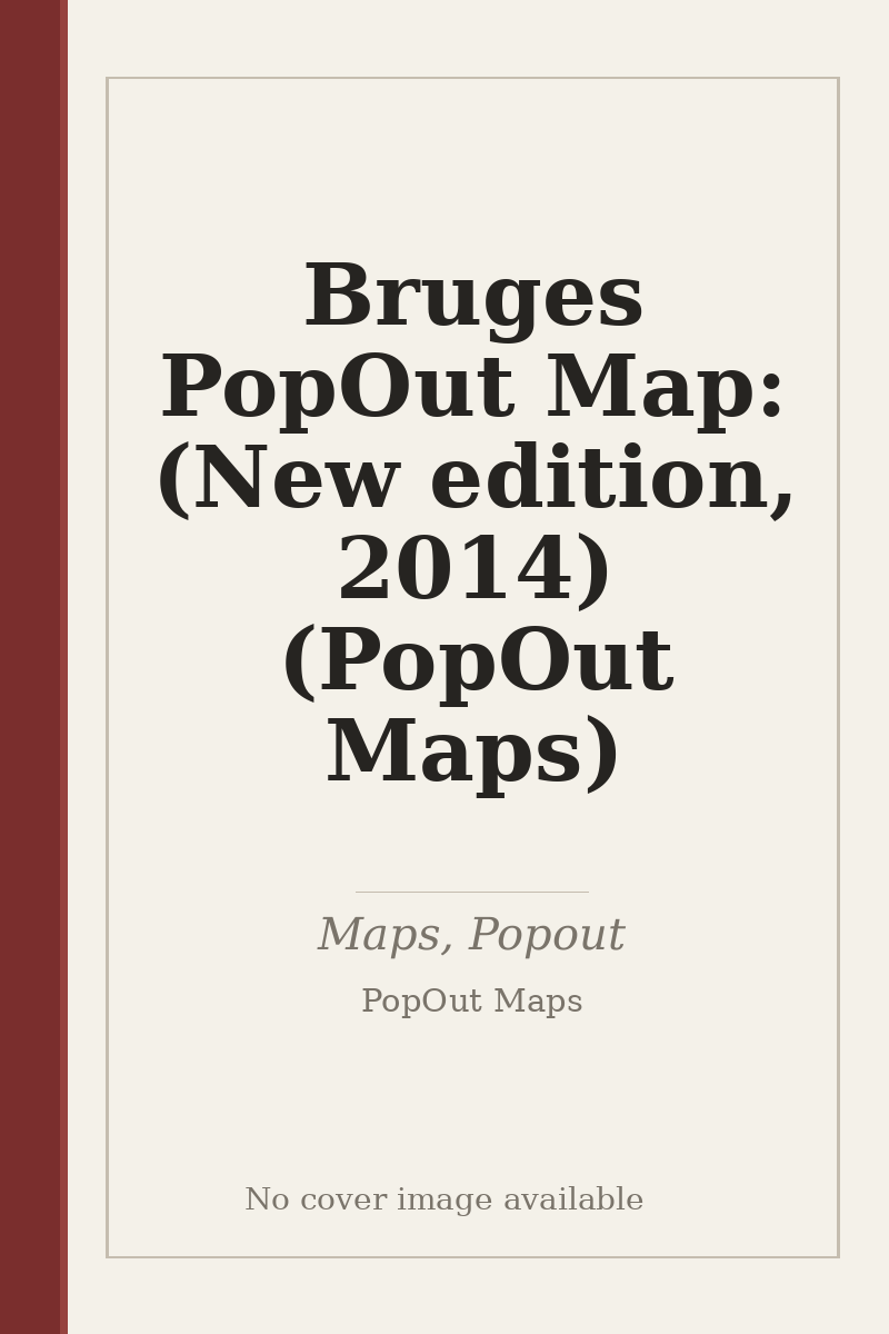 Bruges PopOut Map: (New edition, 2014) (PopOut Maps) - no cover image available