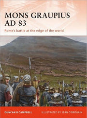 Mons Graupius AD 83: Rome's battle at the edge of the world: No. 224 (Campaign)