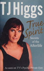True Spirit: Secrets of the Afterlife