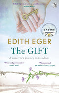 The Gift: Life Lessons From the Holocaust Survivor, Therapist, and Award-Winning Author of The Choice