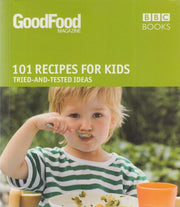 Good Food: Recipes for Kids: Triple-tested Recipes (GoodFood 101)