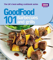 Good Food: Barbecues and Grills: Triple-tested Recipes