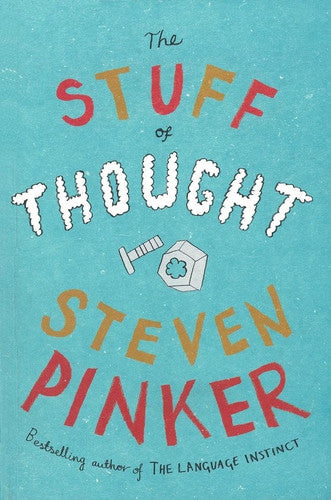 The Stuff of Thought: Language as a Window Into Human Nature