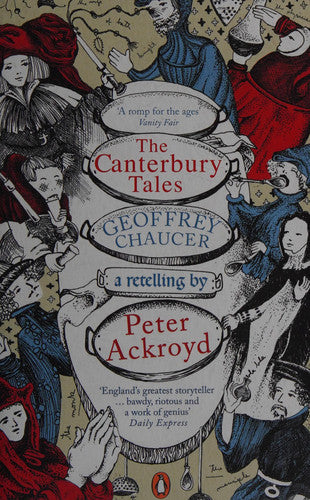 The Canterbury Tales: A retelling by Peter Ackroyd