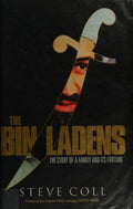 The Bin Ladens: Oil, Money, Terrorism and the Secret Saudi World