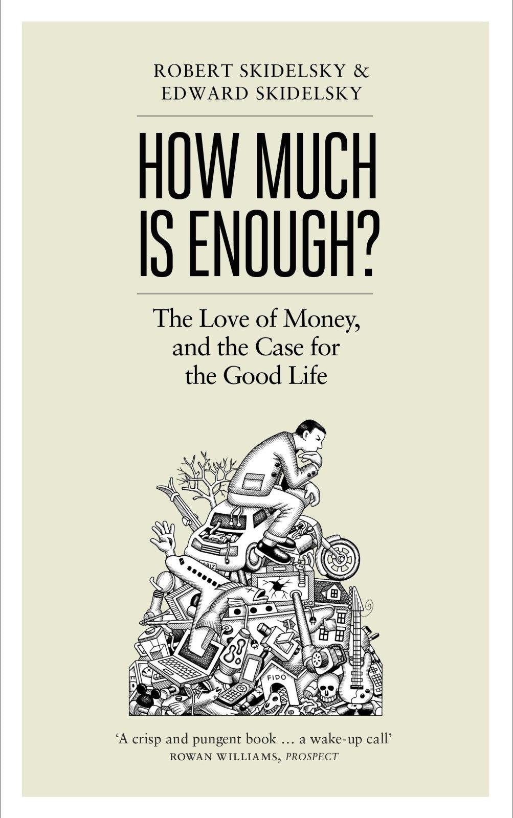 How Much is Enough?: Money and the Good Life