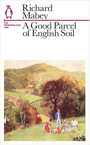 A Good Parcel of English Soil: The Metropolitan Line (Penguin Underground Lines)